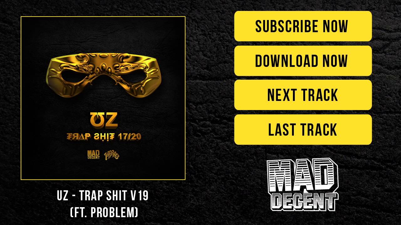 UZ - Trap Shit V19 (feat. Problem) [Official Full Stream] - YouTube