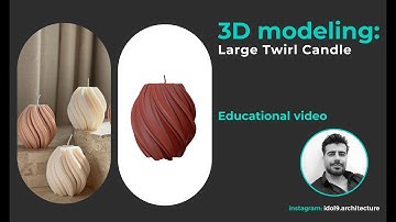3D Modeling Large Twirl Candle