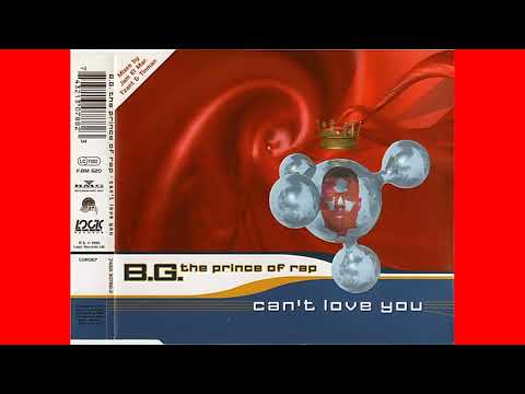 B. G. The Prince Of Rap - Can't Love You