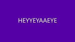 Heyyeyaaeyaaaeyaeyaa Lyrics