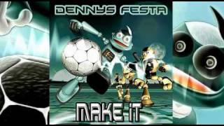 Dennys Festa - Make it (extended)