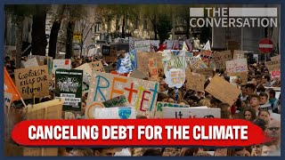 How Forgiving Foreign Debt Can Help Fight Climate Change