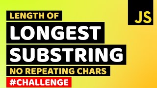 Find Length of Longest Substring without Repeating Characters in JavaScript | Learn JavaScript