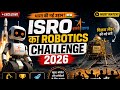 Vikram Lander के बाद ISRO का नया Mission 🔥 | Robotics Challenge 2026🚀 पूरी जानकारी हिंदी में!
