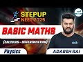 Class 11th Physics | Basic Maths (Calculus - Differentiation)| NEET STEPUP 2025 | Part 1 | NEET 2025