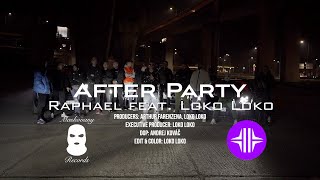 Raphael feat. Loko Loko - After Party (Official Video)