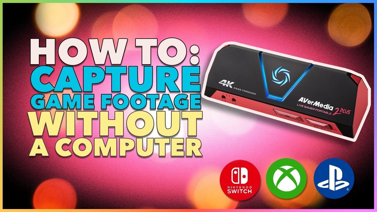Capture Record Stream Switch, PS4, Xbox footage WITHOUT using a PC