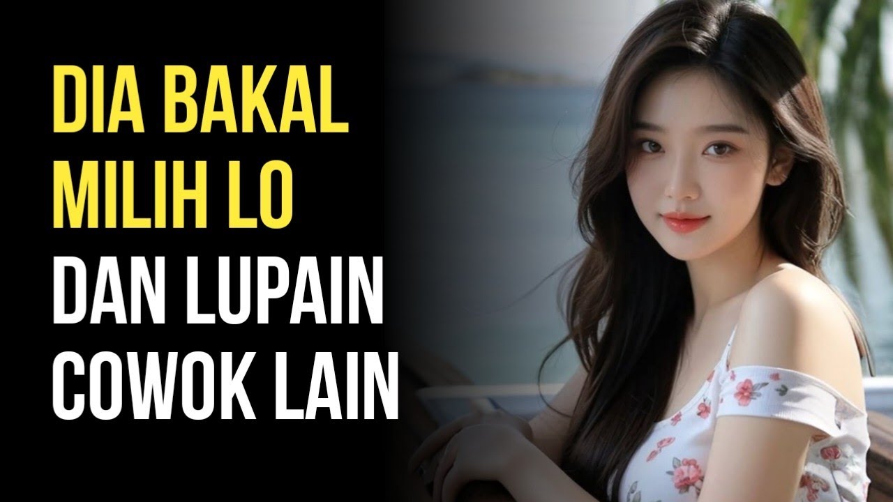 Bikin Cewek Milih Lo, Walaupun Dia Punya Banyak Pilihan