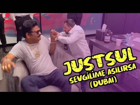 JUSTSUL SEVGİLİME ASILIRSA-DUBAİ