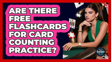 Are There Free Flashcards For Card Counting Practice?
