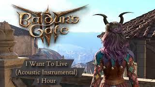 Baldurs Gate 3 | I Want To Live (Acoustic Instrumental) OST | 1 Hour | Ambience Music