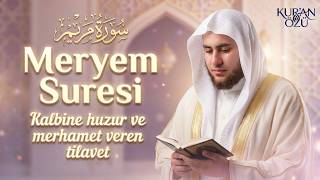 Gözlerinizi yaşartacak Meryem Suresi | Abdullah Al-Mahdi (Muhteşem bir tilavet 😴) سورة مريم