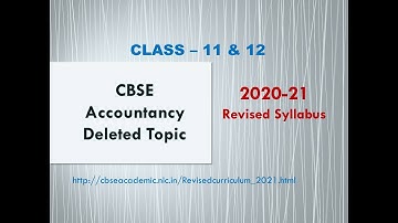 CBSE Accountancy Deleted Topics | Class 11 & 12 | Revised Syllabus | 2020-21