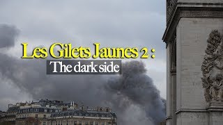 LES GILETS JAUNES 2 : THE DARK SIDE