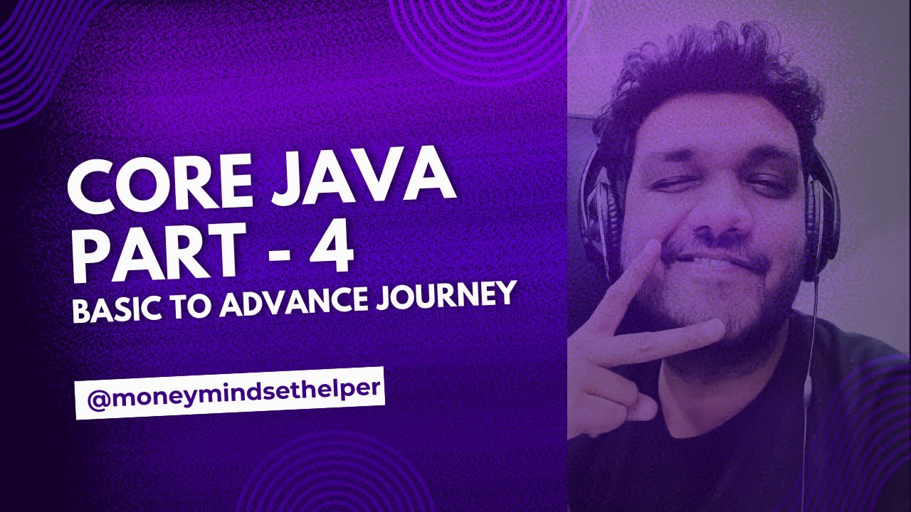 Core java complete guide from basic to advance. Part-4 - YouTube