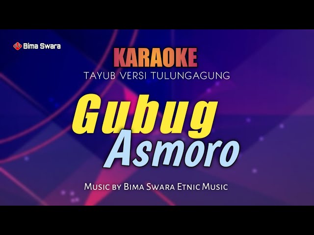 GUBUG ASMORO KARAOKE VERSI TAYUB TULUNGAGUNG # BIMA SWARA OFFICIAL class=