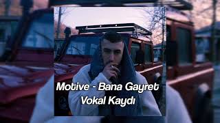 Motive - Bana Gayret  Sadece Vokal Kayıt Resimi