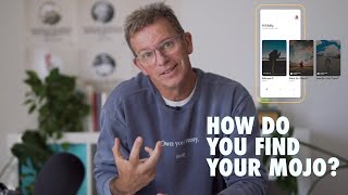 How Do You Find Your Mojo?