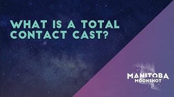 What Is A Total Contact Cast?