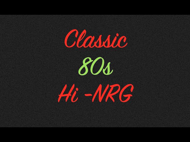 Classic 80s Hi-NRG - Original 12