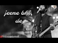 best sad romantic whatsapp status video | jeene bhi de - arjit singh | sad whatsapp status Whatsapp Status Video Download Free