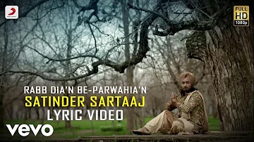 Satinder Sartaaj - Rabb Dia'n Be-parwahia'n| Rangrez | Lyric Video