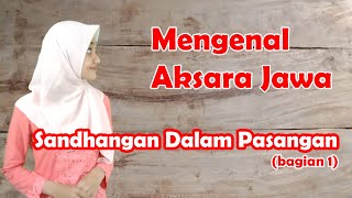 Mengenal Aksara Jawa : sandhangan dalam pasangan (bagian 1)