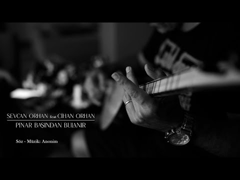 Sevcan Orhan & Cihan Orhan - Pınar Başından Bulanır (Official Video)