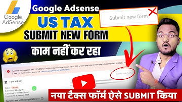 Google Adsense US TAX "Submit New Form" Button not working | How to Submit New Us Tax form 2025