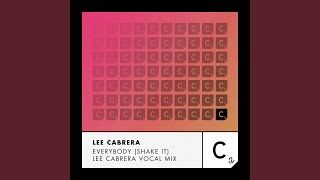 Everybody (Shake It) (Lee Cabrera Vocal Mix)