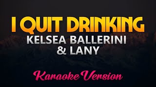 Kelsea Ballerini \& LANY - I Quit Drinking INSTRUMENTAL