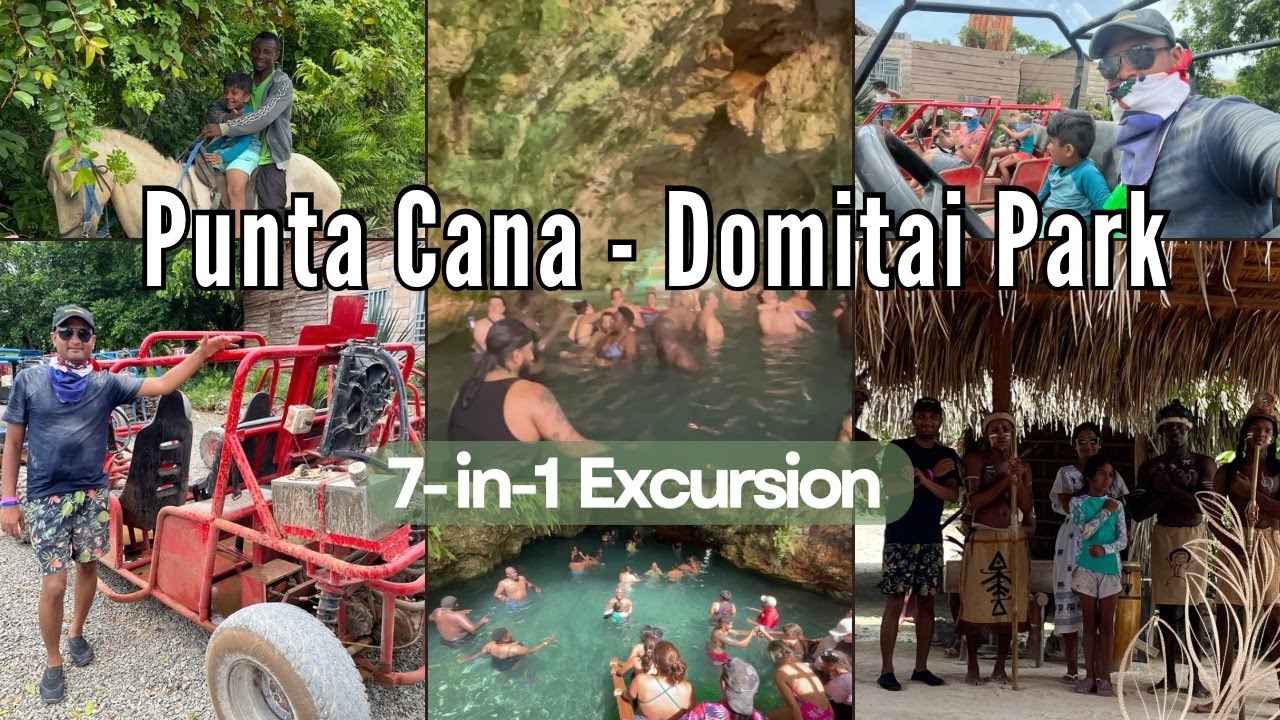 Domitai Park Excertions | Punta Cana Excertions | 7 Adventures in One Day 