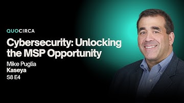 In the Spotlight with Kaseya - Cybersecurity: Unlocking the MSP Opportunity