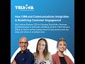 Webinar: How CRM and Communications Integration is Redefining Customer Engagement
