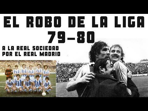 ROBO ESCANDALOSO DEL REAL MADRID  LIGA ROBADA A LA REAL SOCIEDAD 1980