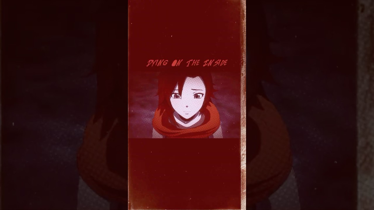 Dying On The Inside || Ruby Rose RWBY EDIT 