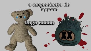 O ASSASSINATO DE LAGOON!