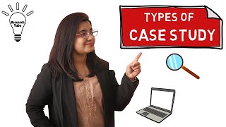 Types of Case Study [Explanation with Examples]