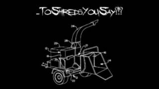 To Shreds You Say?!? - "Good News (It's a Suppository)" (Demo)