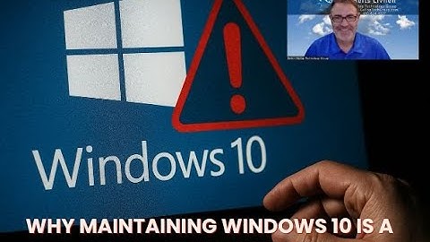 Why Maintaining Windows 10 Is a Serious Cybersecurity Risk