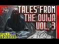 EP.178 | Tales From The Ouija Vol. 3 | Scary True Ouija Board Horror Stories &amp; Paranormal Stories