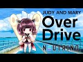 【AIきりたん】Over Drive【JUDY AND MARY】cubase/KIRITAN/NEUTRINO