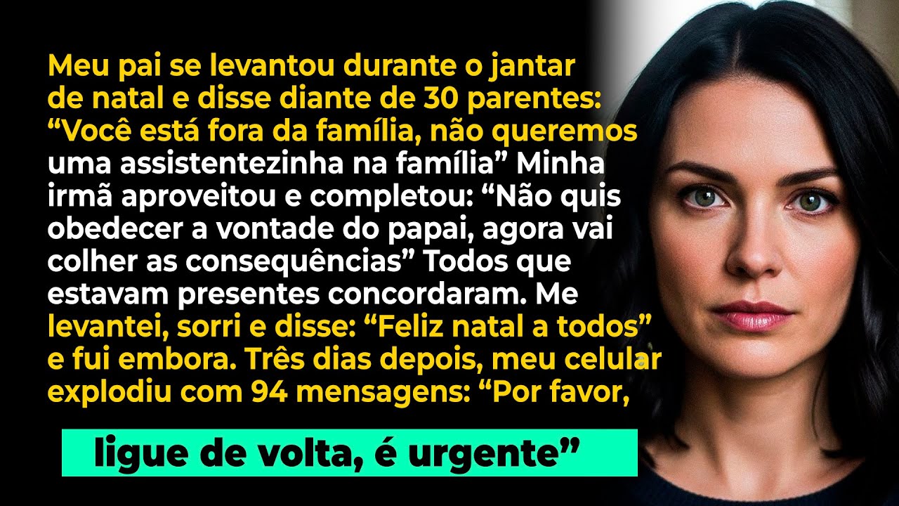Meu pai disse diante de 30 parentes: 