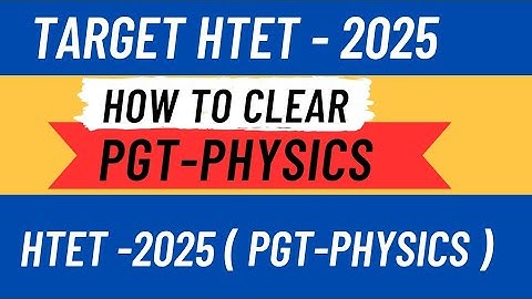How to Crack HTET PGT Physics in First Attempt | Strategy + Study Plan