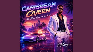 Caribbean Queen (No More Love on the Run)