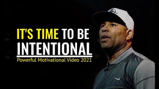 BE MORE INTENTIONAL  Start Your Day Right |Motivational Speech |Eric Thomas Motivation,Steve Harvey