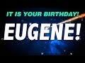 HAPPY BIRTHDAY EUGENE! This is your gift.
