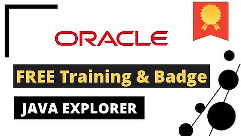 Oracle Learning Explorer | Get exam free and earn badge