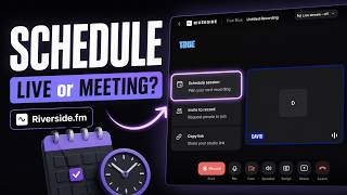 How to Schedule Livestream or Meeting in Riverside fm