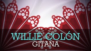 Willie Colon - Gitana (Letras/Lyrics) chords